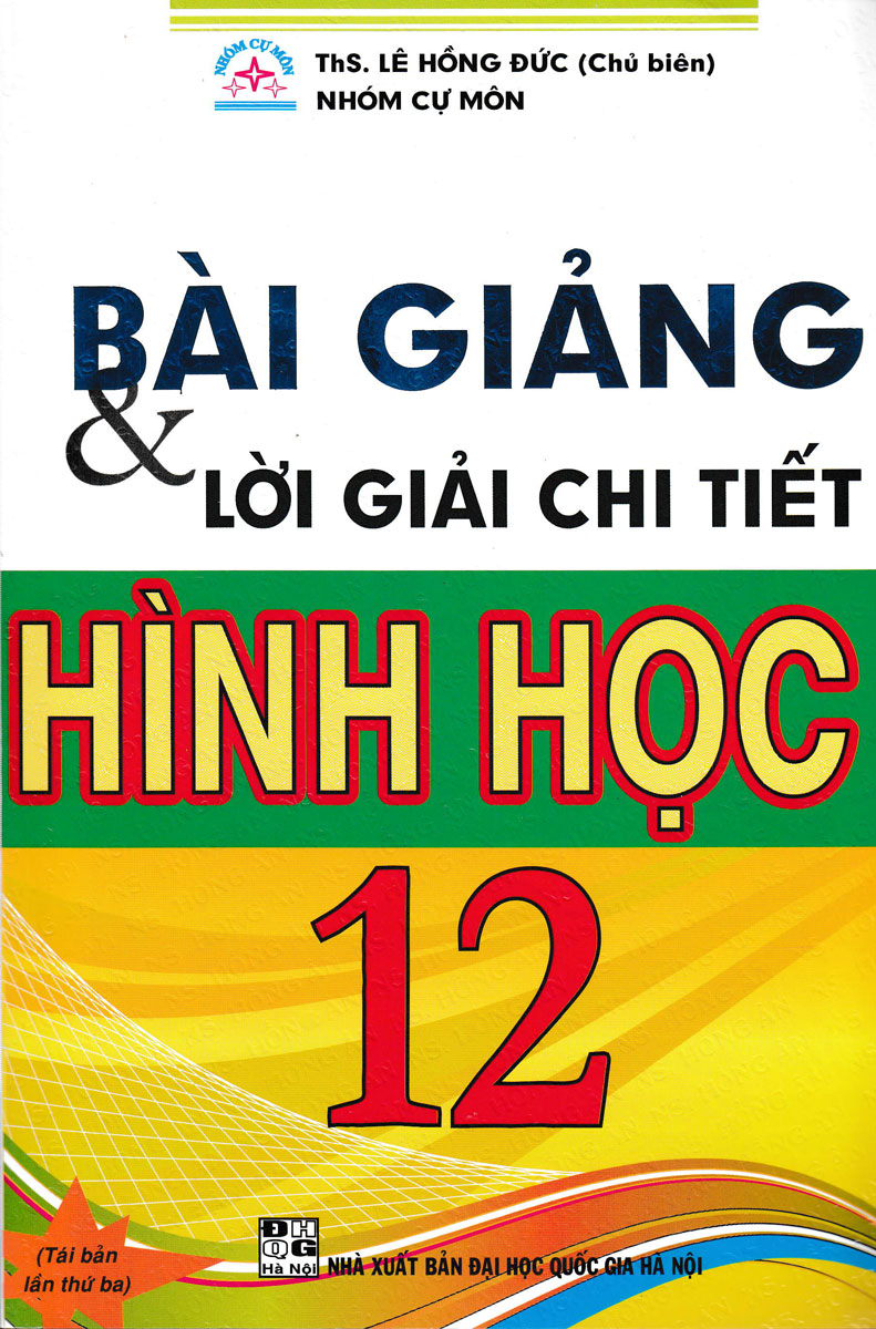 BÀI GIẢNG VÀ LỜI GIẢI CHI TIẾT HÌNH HỌC 12