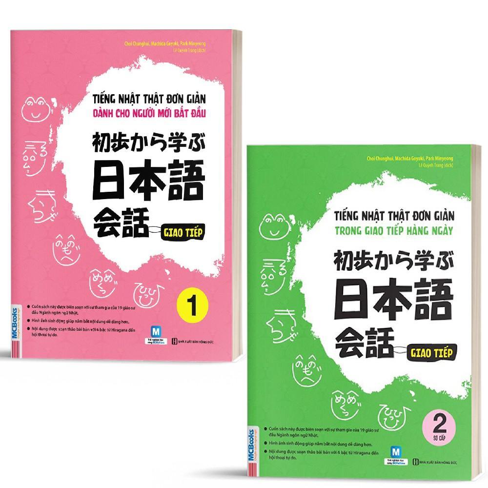 Combo Tiếng Nhật Thật Đơn Giản - Bản Quyền - Giao tiếp 1 + 2
