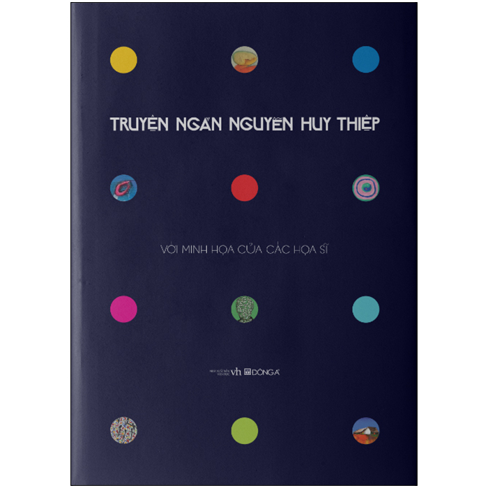 Truyện Ngắn Nguyễn Huy Thiệp (Ấn Bản Kỷ Niệm 70 Năm Ngày Sinh Tác Giả - Với Minh Họa Của Các Họa Sĩ)