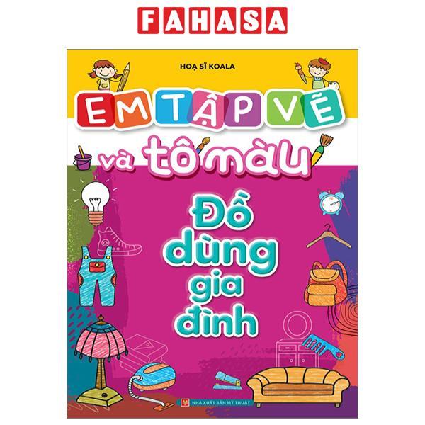 Em Tập Vẽ Và Tô Màu - Đồ Dùng Gia Đình