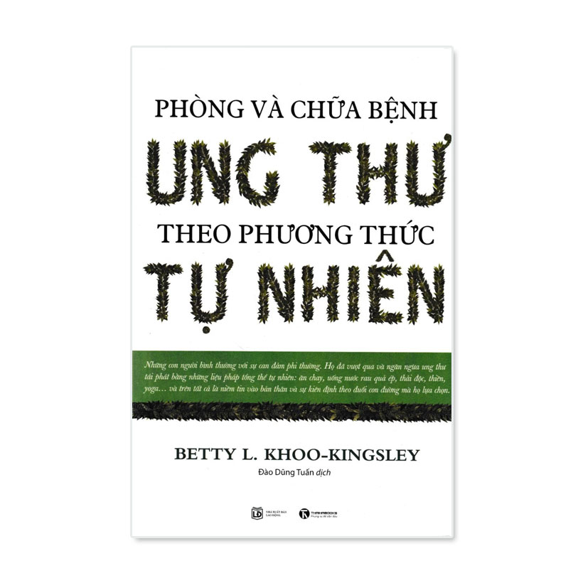 Combo: Phòng và chữa bệnh ung thư theo phương pháp tự nhiên + Ung thư- Sự thật, hư cấu, gian lận và những phương pháp chữa lành không độc hại 