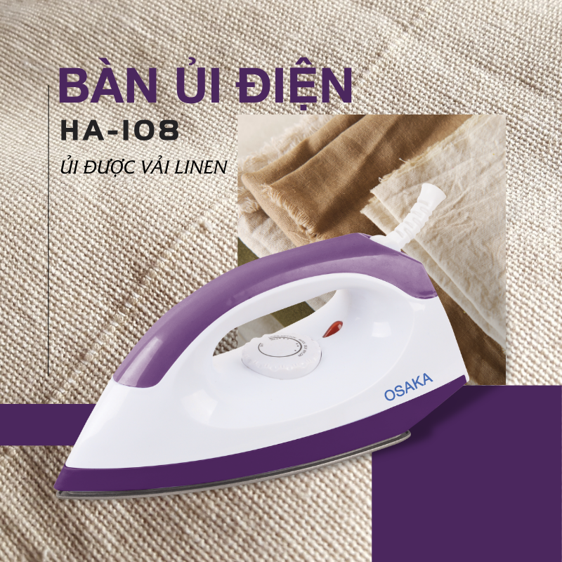 BÀN ỦI ĐIỆN OSAKA HA108 - VẢI SILK, NYLON, COTTON, WOOL, LINEN - Hàng Chính Hãng