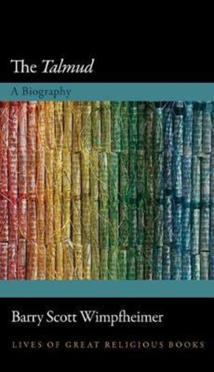 Sách - The Talmud : A Biography by Barry Scott Wimpfheimer