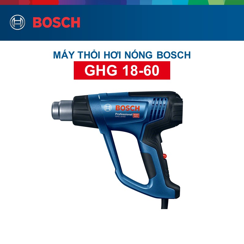 Máy thổi hơi nóng Bosch GHG 18-60