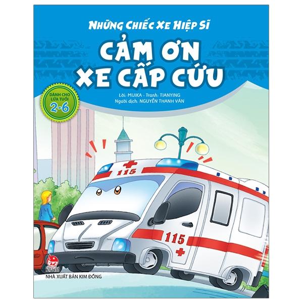 Sách Những Chiếc Xe Hiệp Sĩ Cảm Ơn Xe Cấp Cứu Tái Bản 2019