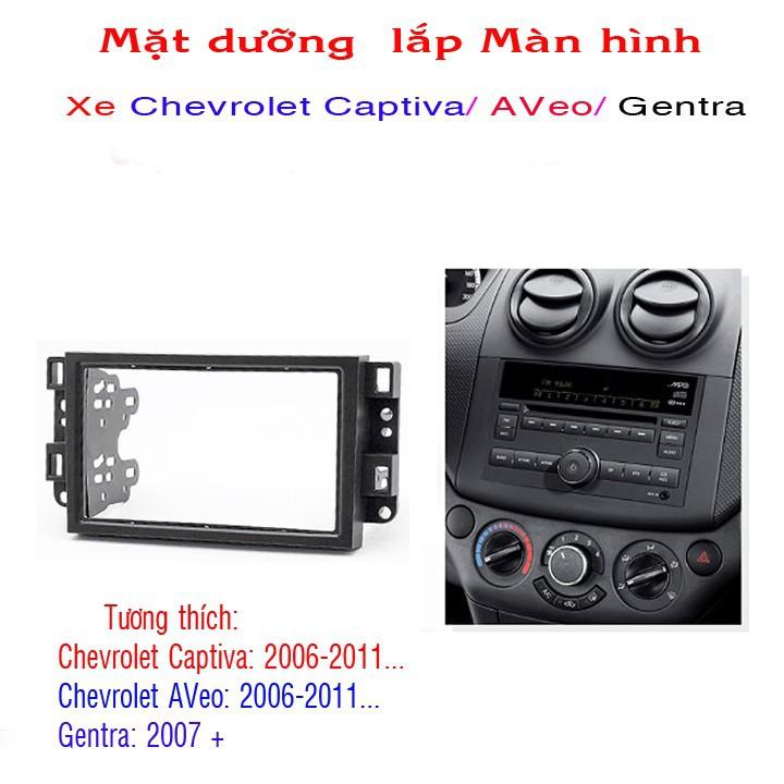 Mặt dưỡng lắp màn hình 7 icnh cho xe Chervolet Aveo, Captiva, Gentra đời 2006-2011...