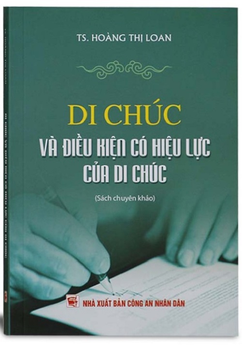 Di Chúc Và Điều Kiện Có Hiệu Lực Của Di Chúc - TS. Hoàng Thị Loan
