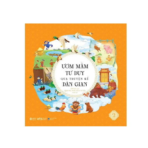 Ươm Mầm Tư Duy Qua Truyện Kể Dân Gian 2