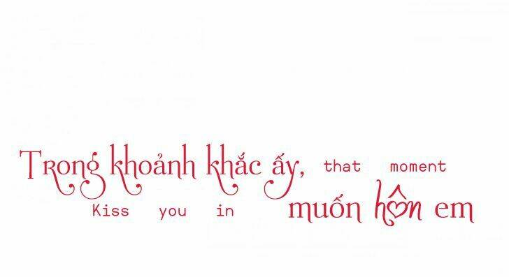 trong khoảnh khắc ấy, muốn hôn em chapter 3 1
