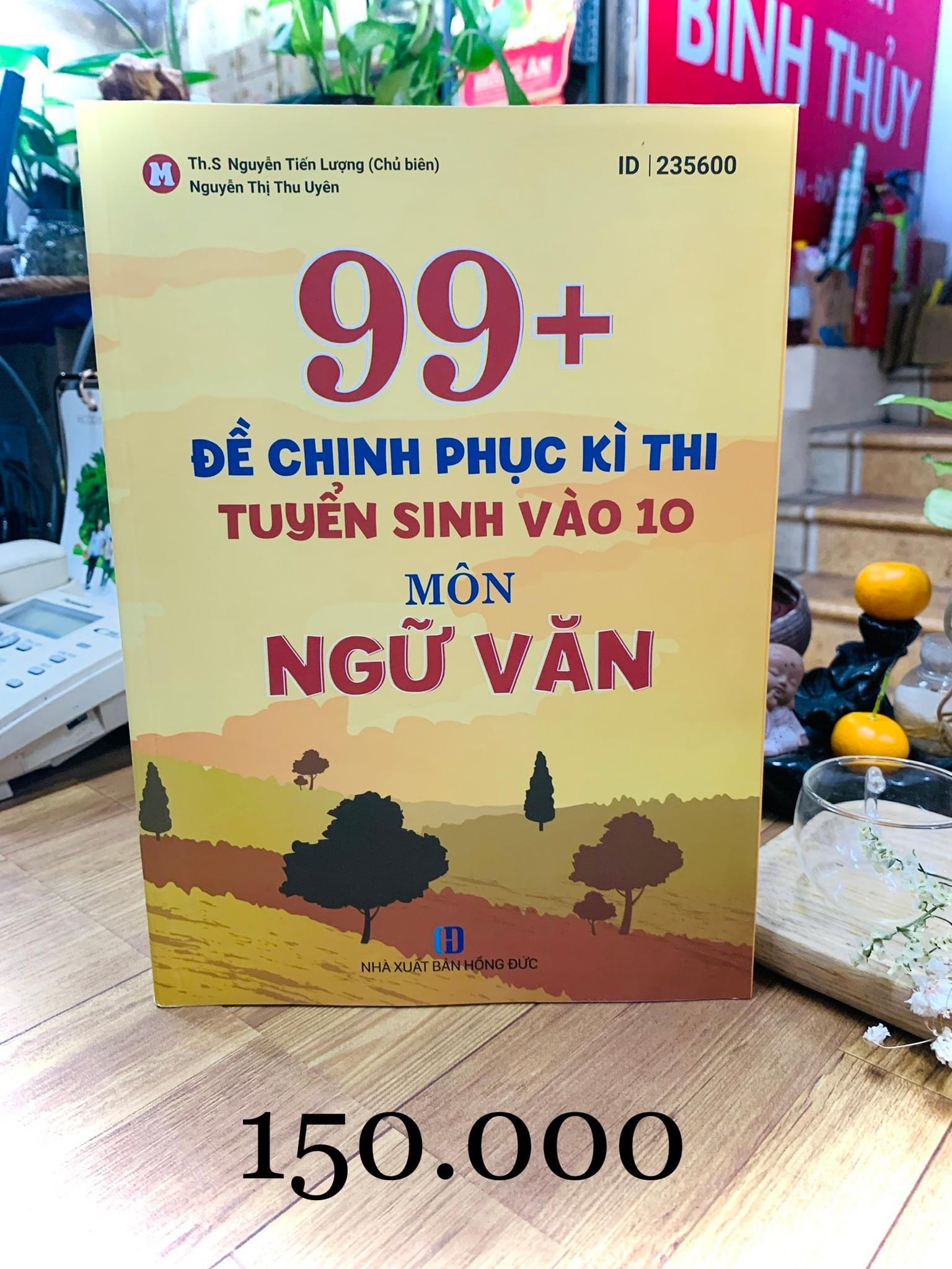 Sách ID 99+ Đề chinh phục kì thi tuyển sinh vào 10 môn Ngữ văn