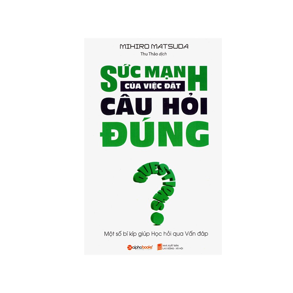 Bộ Sách Kỹ Năng Sống Hay: Hỏi Thông Minh, Đáp Cực Đỉnh + Sức Mạnh Của Việc Đặt Câu Hỏi Đúng
