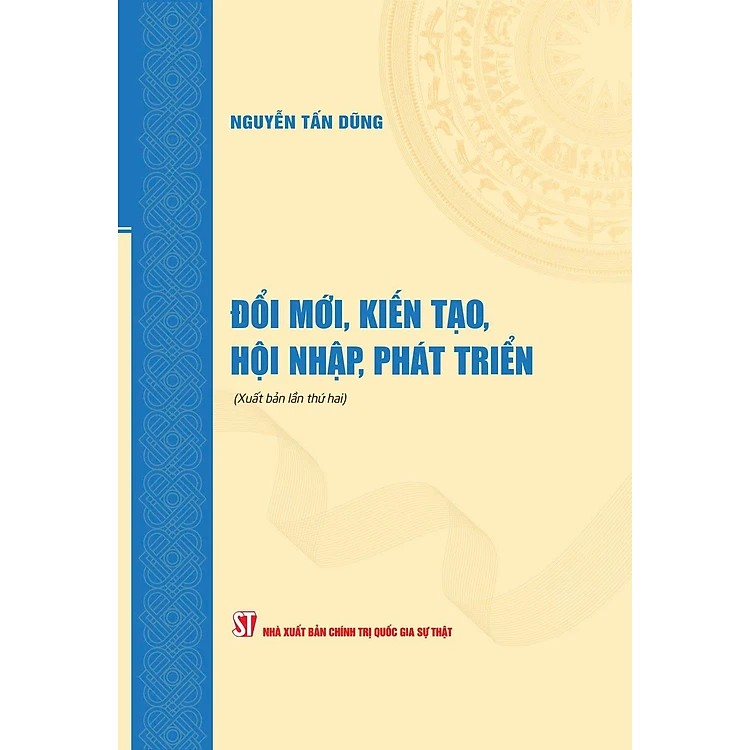 ĐỔI MỚI, KIẾN TẠO, HỘI NHẬP, PHÁT TRIỂN