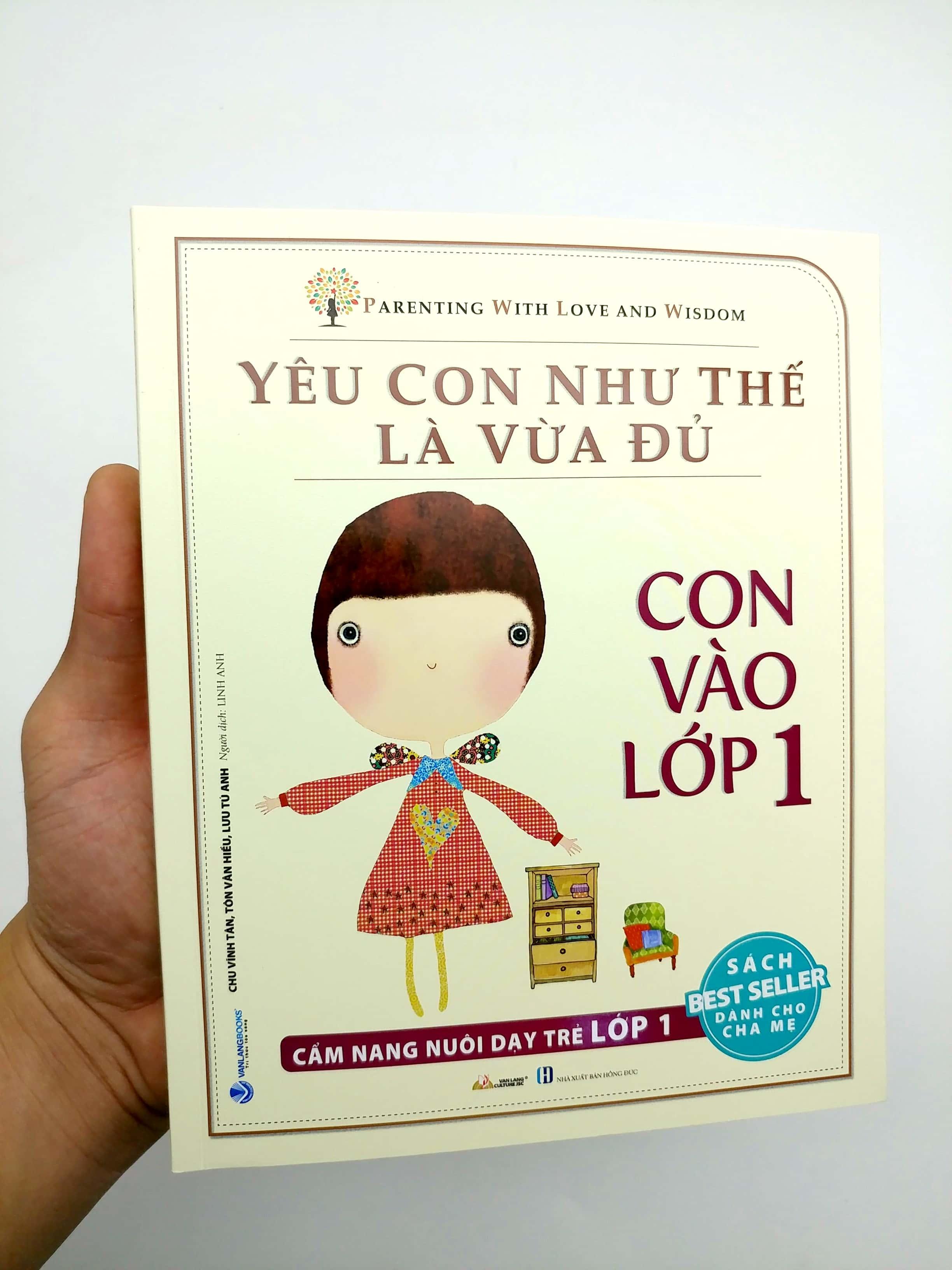 Yêu Con Như Thế Nào Là Vừa Đủ - Con Vào Lớp 1 (Cẩm Nang Nuôi Dạy Trẻ Lớp 1)