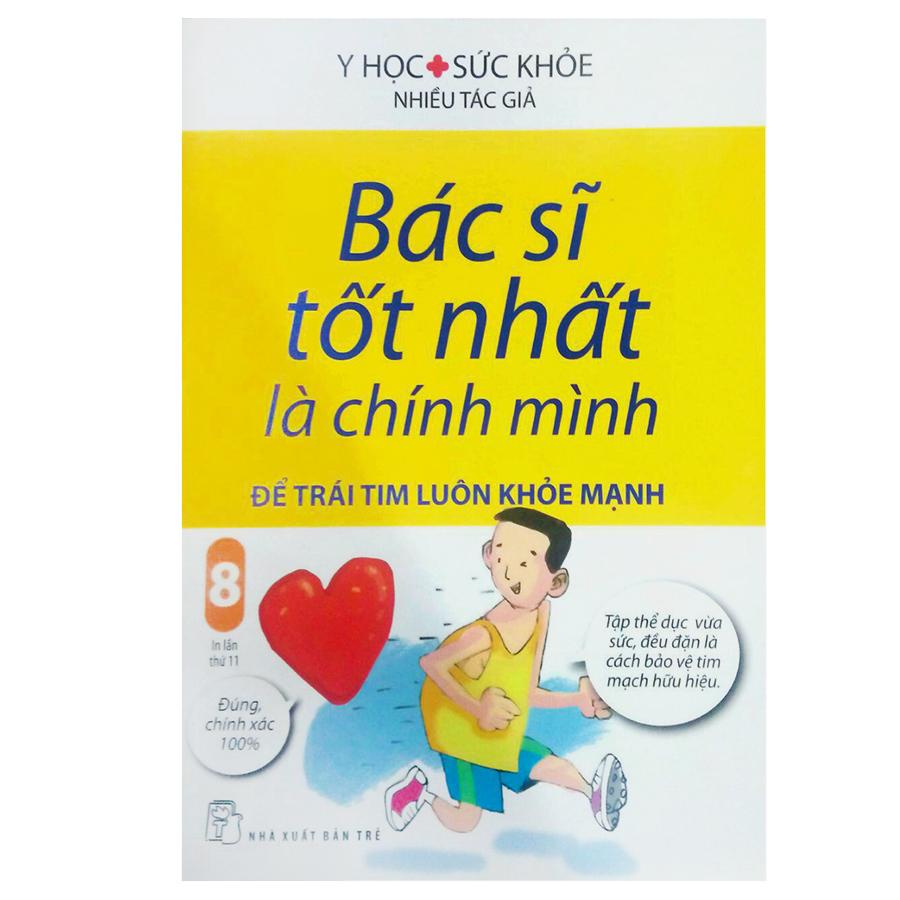 Bác Sĩ Tốt Nhất Là Chính Mình - Tập 8: Để Trái Tim Luôn Khỏe Mạnh (Tái Bản 2019)