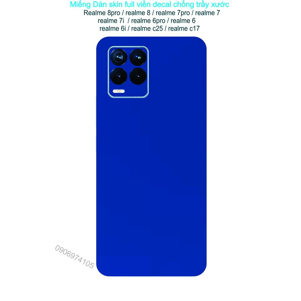 Miếng Dán Skin chống xước Full viền dành choRealme 8pro / realme 8 / realme 7pro / realme 7i / realme 7 / realme 6pro / realme