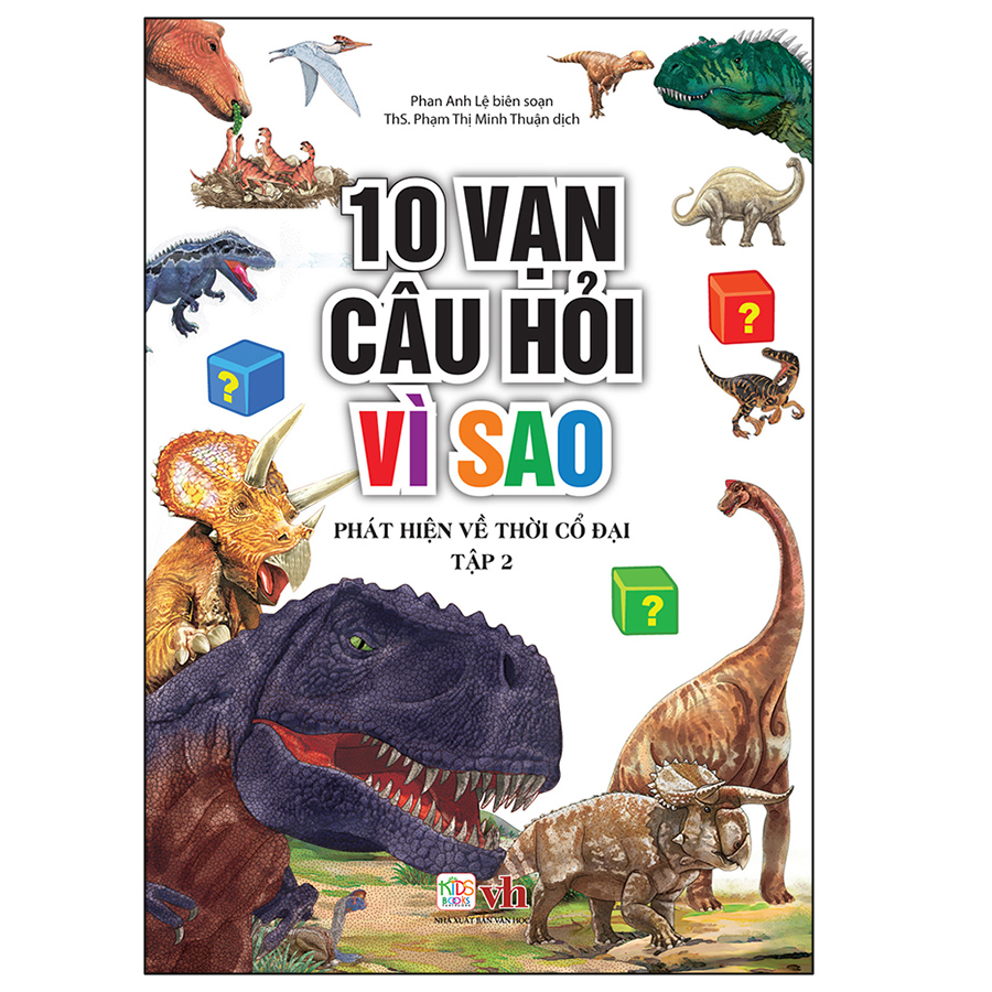 10 Vạn Câu Hỏi Vì Sao – Phát Hiện Về Thời Cổ Đại ( Tập 2)