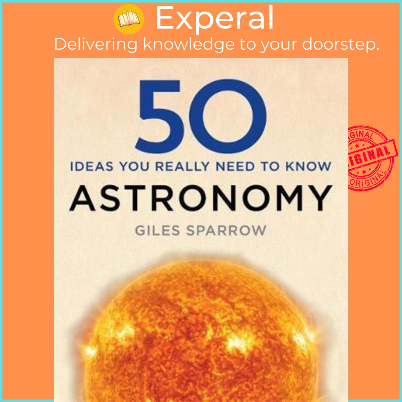Sách - 50 Astronomy Ideas You Really Need to Know by Giles Sparrow