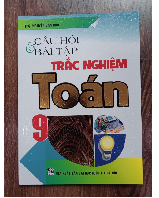 Sách - Câu Hỏi Và Bài Tập Trắc Nghiệm Toán Lớp 9