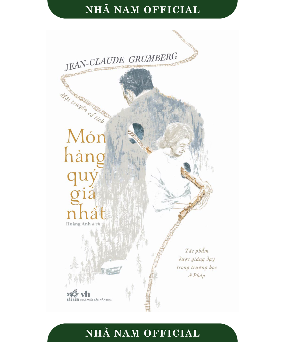 Sách - Món hàng quý giá nhất: Một truyện cổ tích - Nhã Nam Official