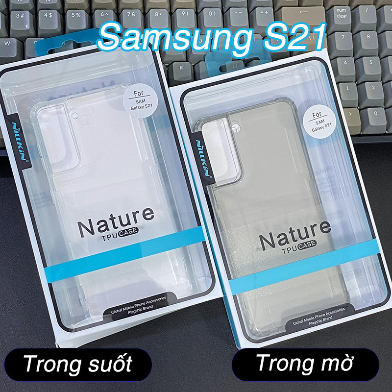 Ốp lưng trong suốt Nillkin NATURE cho Samsung S21 - S21 Plus - S21 Ultra TPU - Hàng nhập khẩu