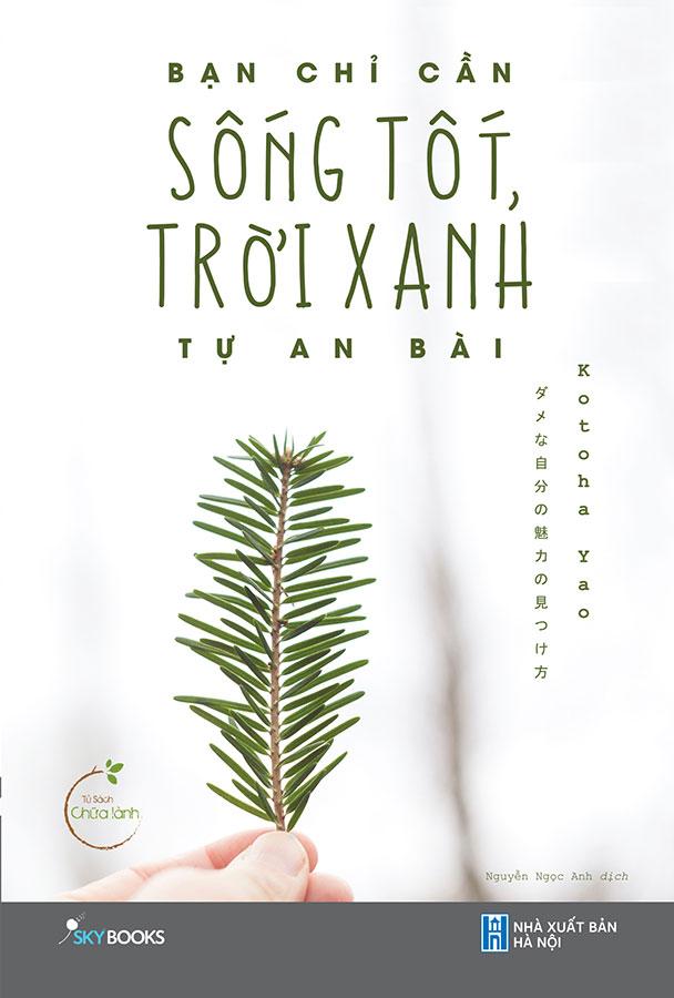Bạn Chỉ Cần Sống Tốt, Trời Xanh Tự An Bài