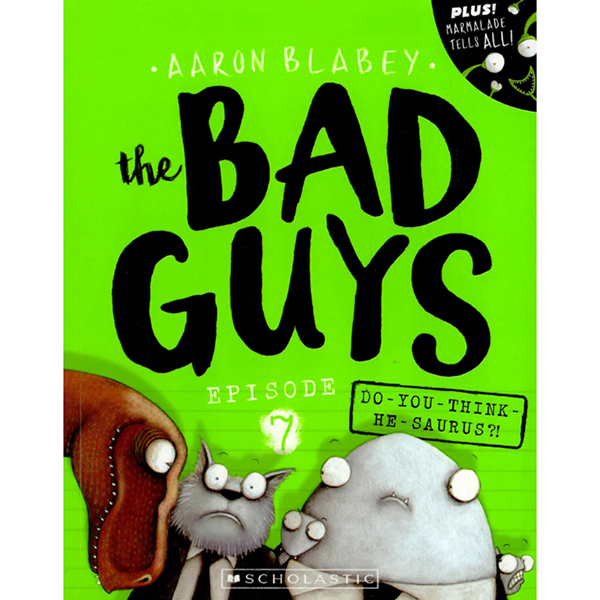 The Bad Guys - Episode 7: Do You Think He-Saurus?!