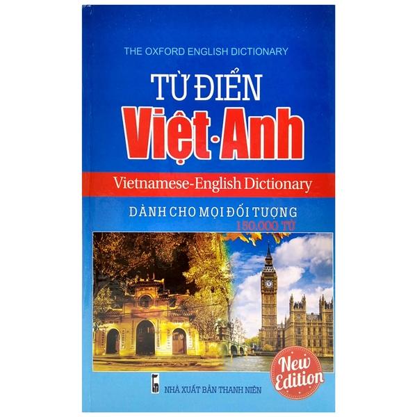 Từ Điển Việt - Anh Dành Cho Mọi Đối Tượng (150.000 Từ)