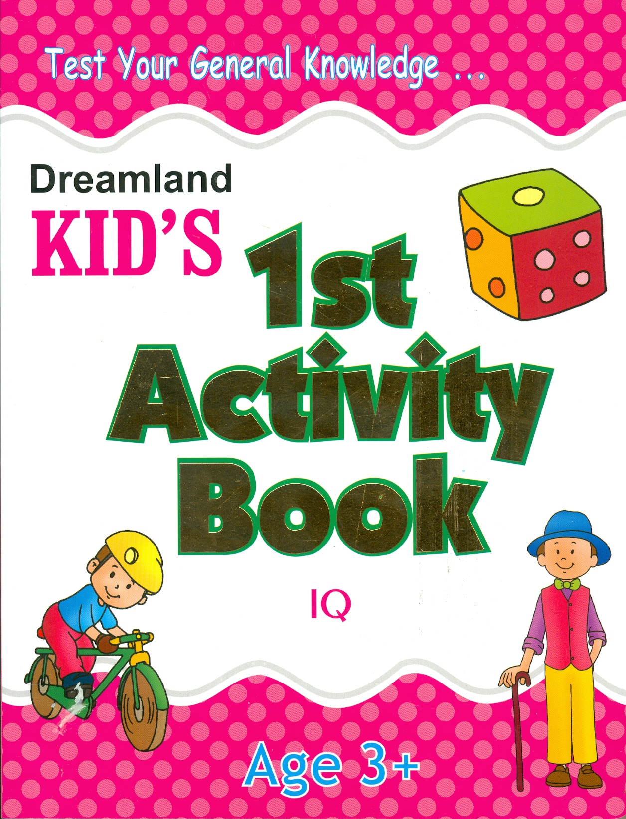 Kid's 1st Activity Book IQ - Age 3+: Test Your General Knowledge (Các Hoạt Động IQ Cho Trẻ 3+ : Kiểm Tra Kiến Thức Thường Thức)