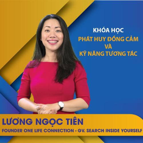 VietGrow Edu - Khóa Học Phát Huy Đồng Cảm Và Kỹ Năng Tương Tác - Giảng Viên Lương Ngọc Tiên