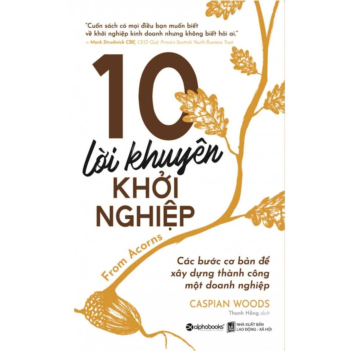 10 Lời Khuyên Khởi Nghiệp (Tặng Kèm Bookmark Sáng Tạo)