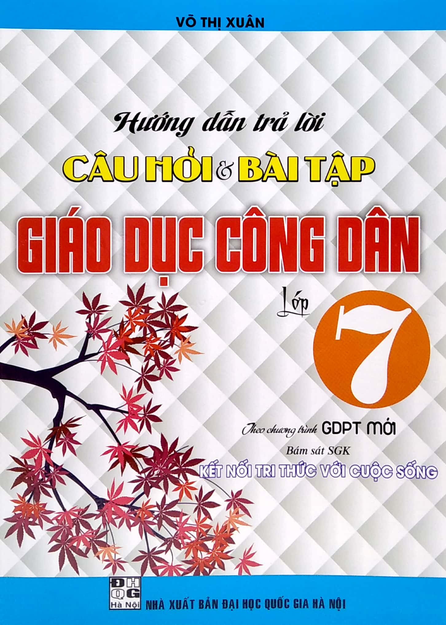 Hướng dẫn trả lời câu hỏi và bài tập Giáo dục công dân lớp 7 (Bám sát SGK Kết nối)