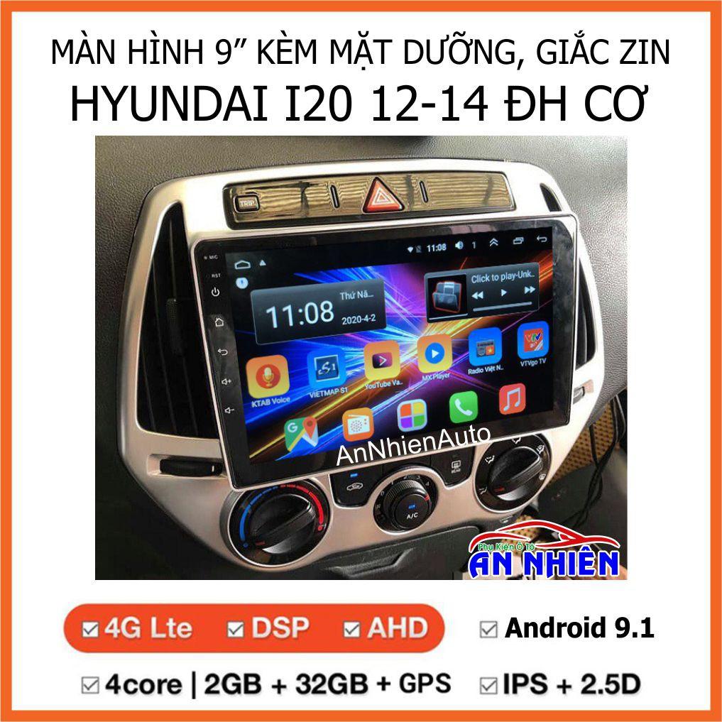 Màn Hình Android 9 inch Cho HYUNDAI I20 2012-2014 - Đầu DVD Chạy Android Kèm Mặt Dưỡng Giắc Zin Huyndai I20