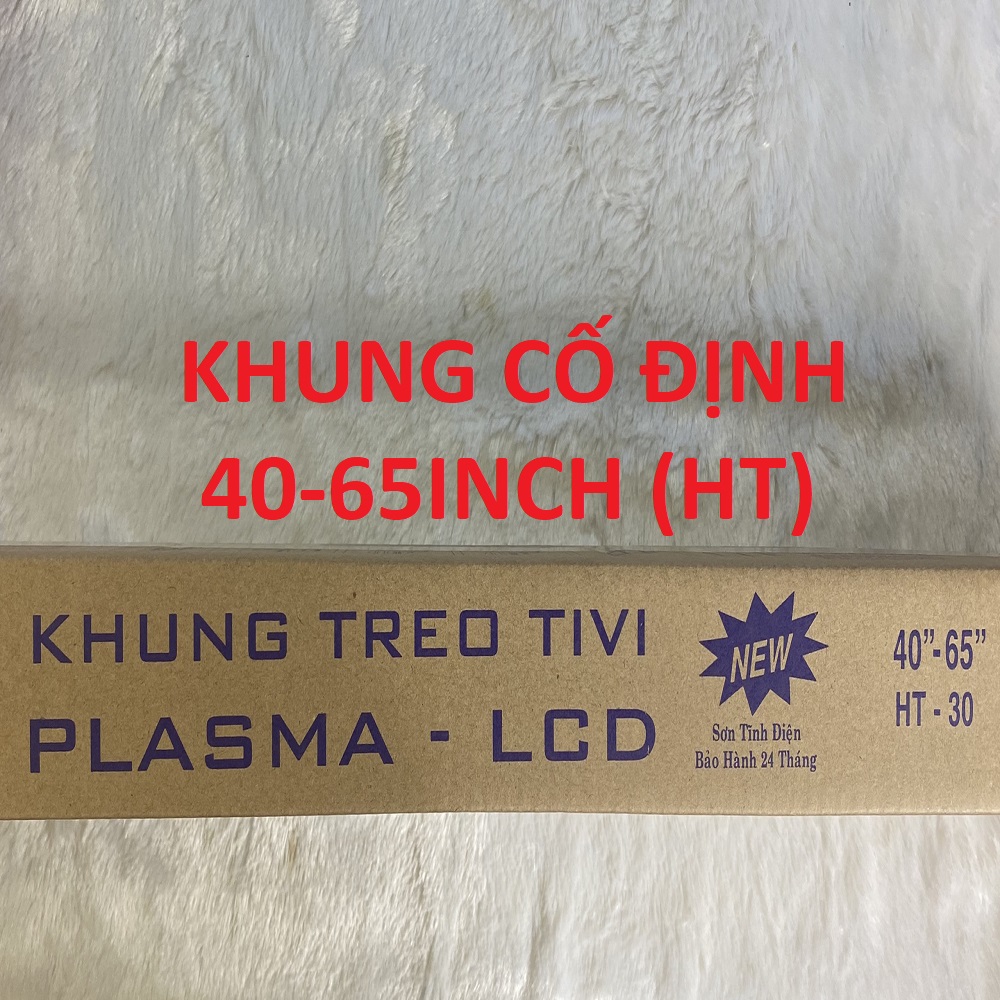 KHUNG TREO TIVI CỐ ĐỊNH 40-65INCH (HT30)