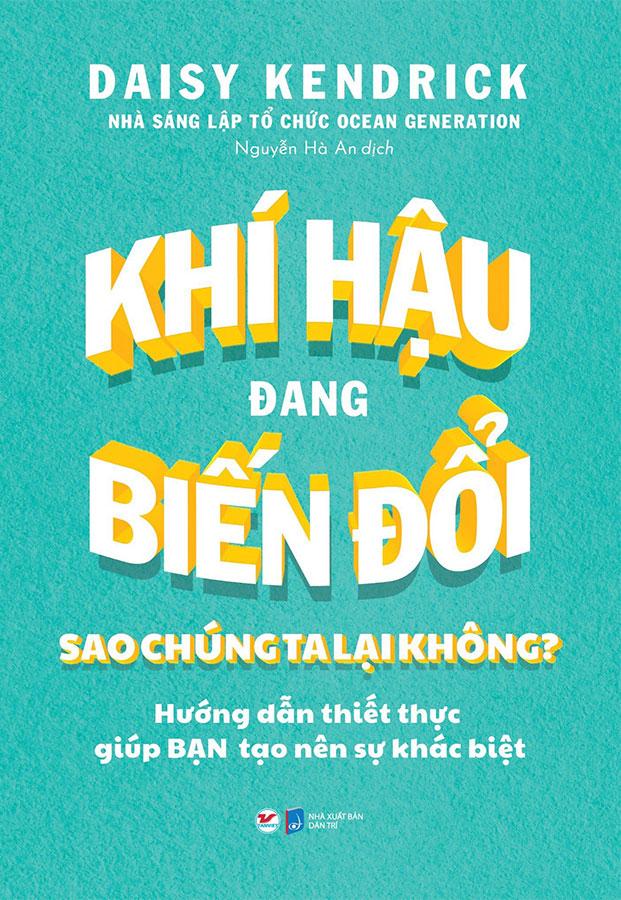 Khí Hậu Đang Biến Đổi - Sao Chúng Ta Lại Không?