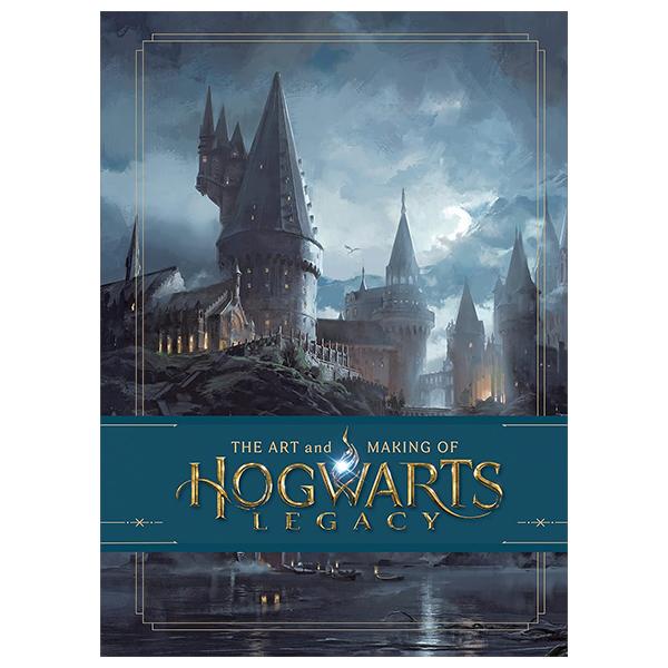 Sách ngoại văn: The Art And Making Of Hogwarts Legacy: Exploring The Unwritten Wizarding World