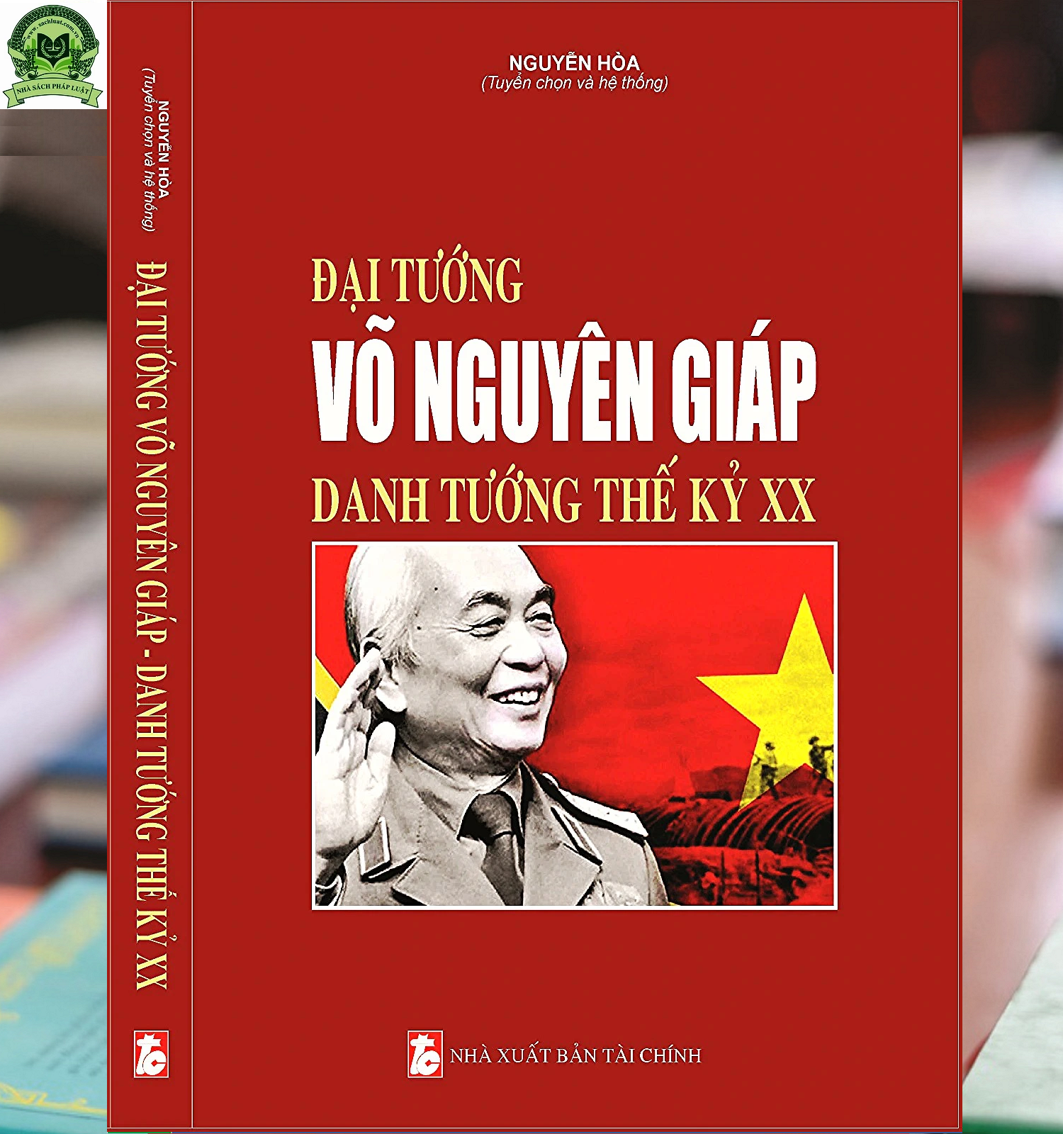 Đại Tướng Võ Nguyên Giáp - Danh Tướng Thế Kỷ XX