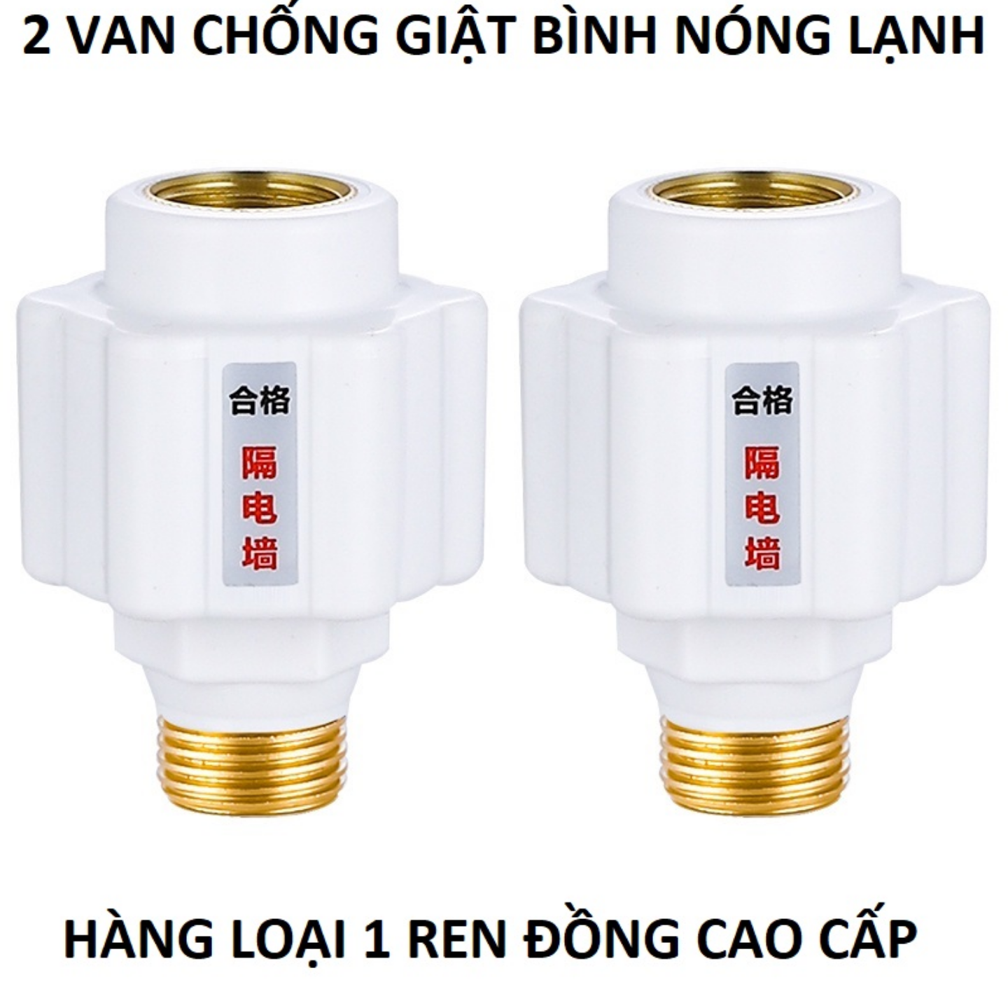 2 VAN CHỐNG RÒ RỈ ĐIỆN ĐIỆN GIẬT LẮP BÌNH NÓNG LẠNH HÀNG CHUẨN