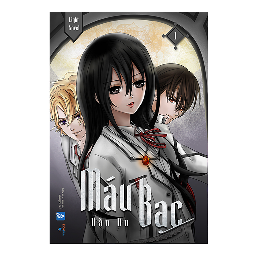 Máu Bạc - Tập 1