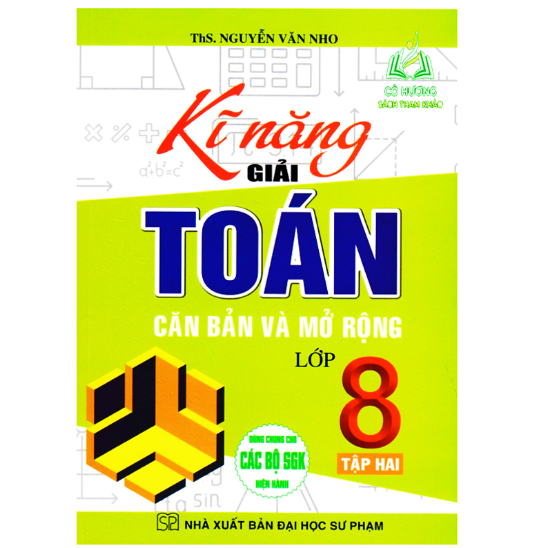 Sách - Kĩ Năng Giải Toán Căn Bản Và Mở Rộng Lớp 8 Tập 2