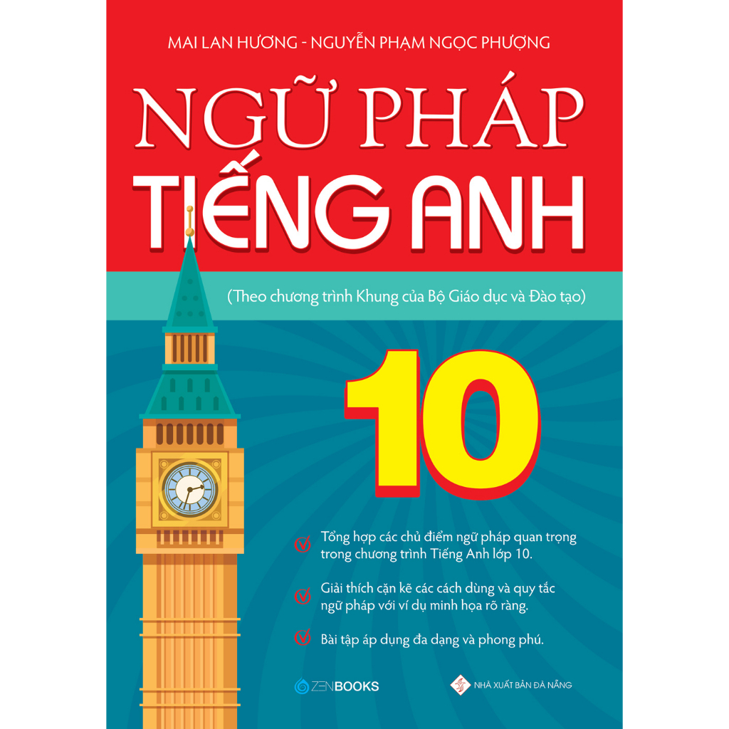 Sách - Ngữ Pháp Tiếng Anh Lớp 10 (Theo CT Khung Của Bộ GD&amp;ĐT) - Mai Lan Hương