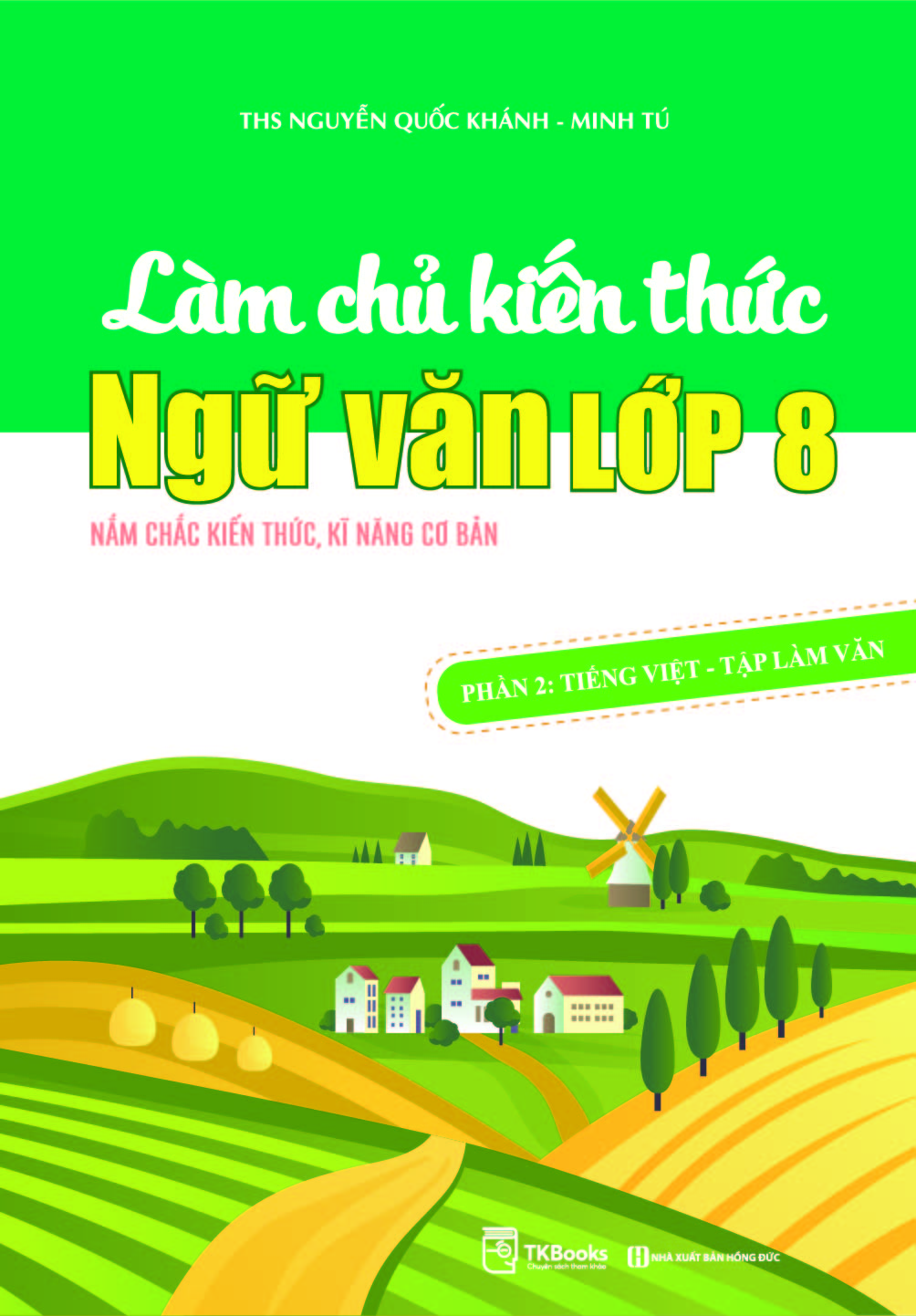 Bộ sách Làm chủ kiến thức Ngữ Văn lớp 8 (Phần 1 + 2) - TKBooks