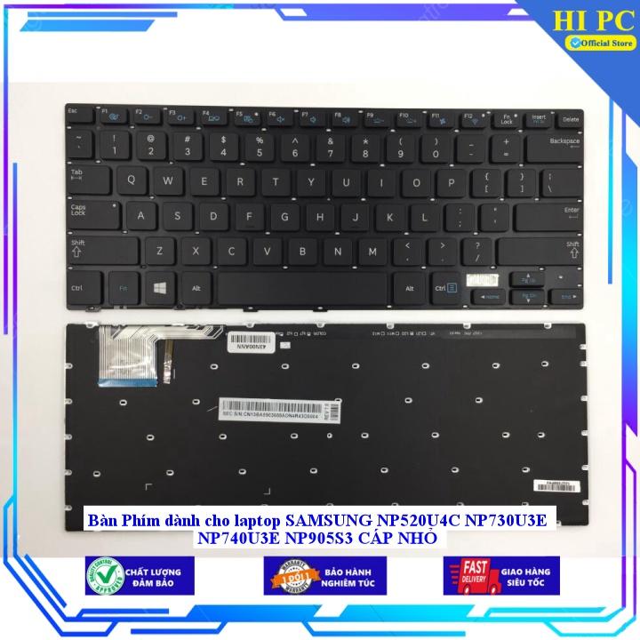 Bàn Phím dành cho laptop SAMSUNG NP520U4C NP730U3E NP740U3E NP905S3 CÁP NHỎ - Hàng Nhập Khẩu