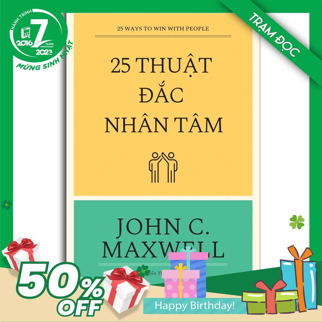 25 Thuật Đắc Nhân Tâm Tái Bản 2018 - Johnc Maxwell