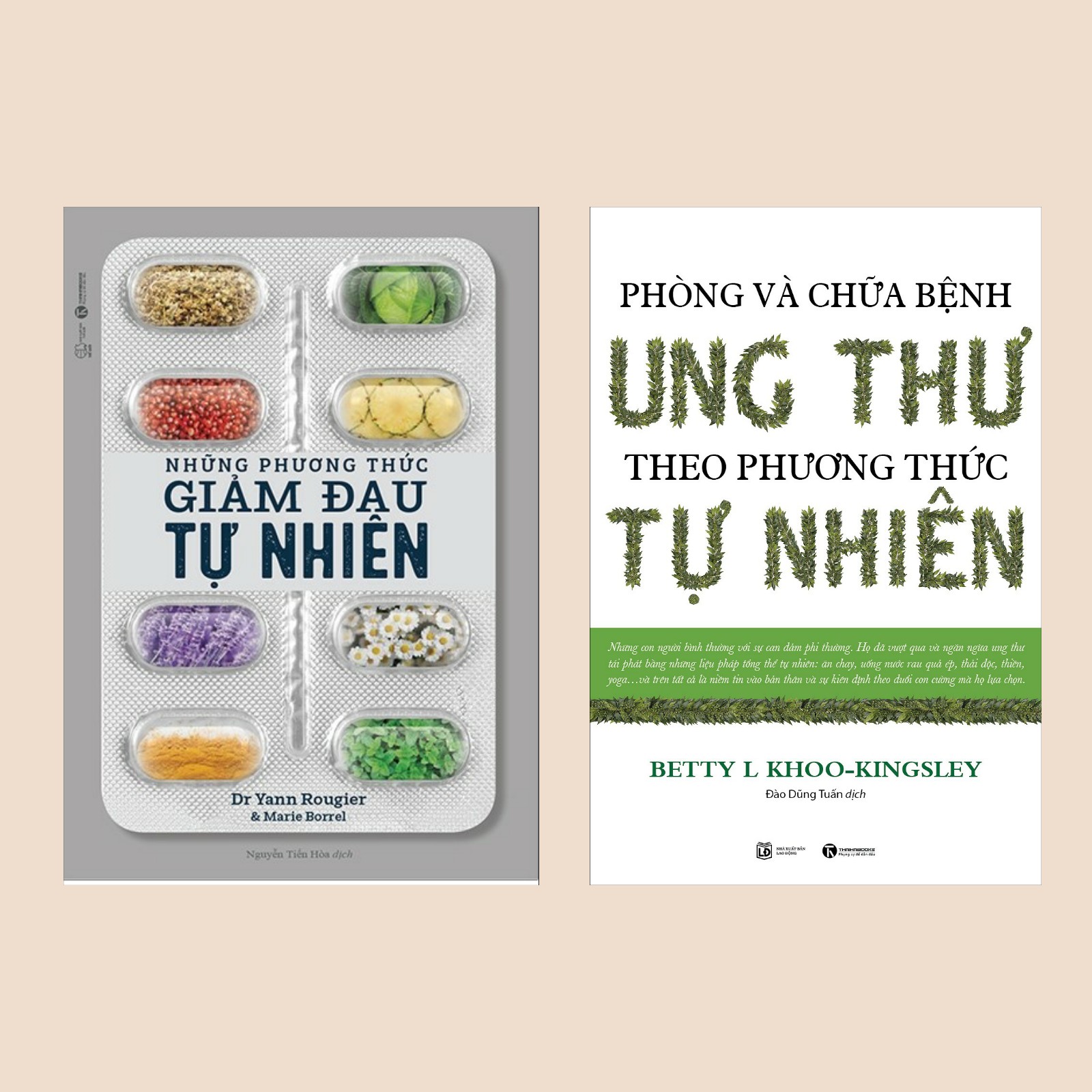 Combo 2 Cuốn Y Học: Những Phương Thức Giảm Đau Tự Nhiên + Phòng Và Chữa Bệnh Ung Thư Theo Phương Thức Tự Nhiên