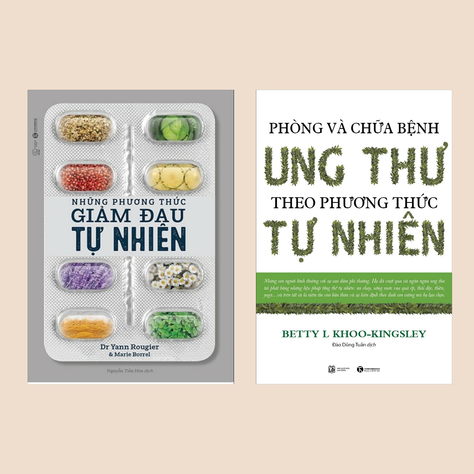 Combo 2 Cuốn Y Học: Những Phương Thức Giảm Đau Tự Nhiên + Phòng Và Chữa Bệnh Ung Thư Theo Phương Thức Tự Nhiên (Cẩm Nang Chữa Bệnh &amp; Điều Trị Ung Thư Không Tốn Mấy Đồng)