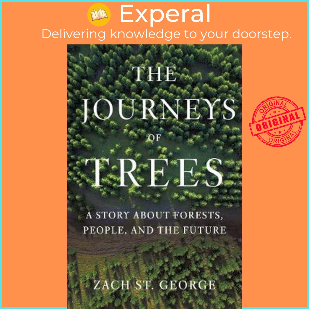 Sách - The Journeys of Trees : A Story about Forests, People, and the Future by Zach St. George