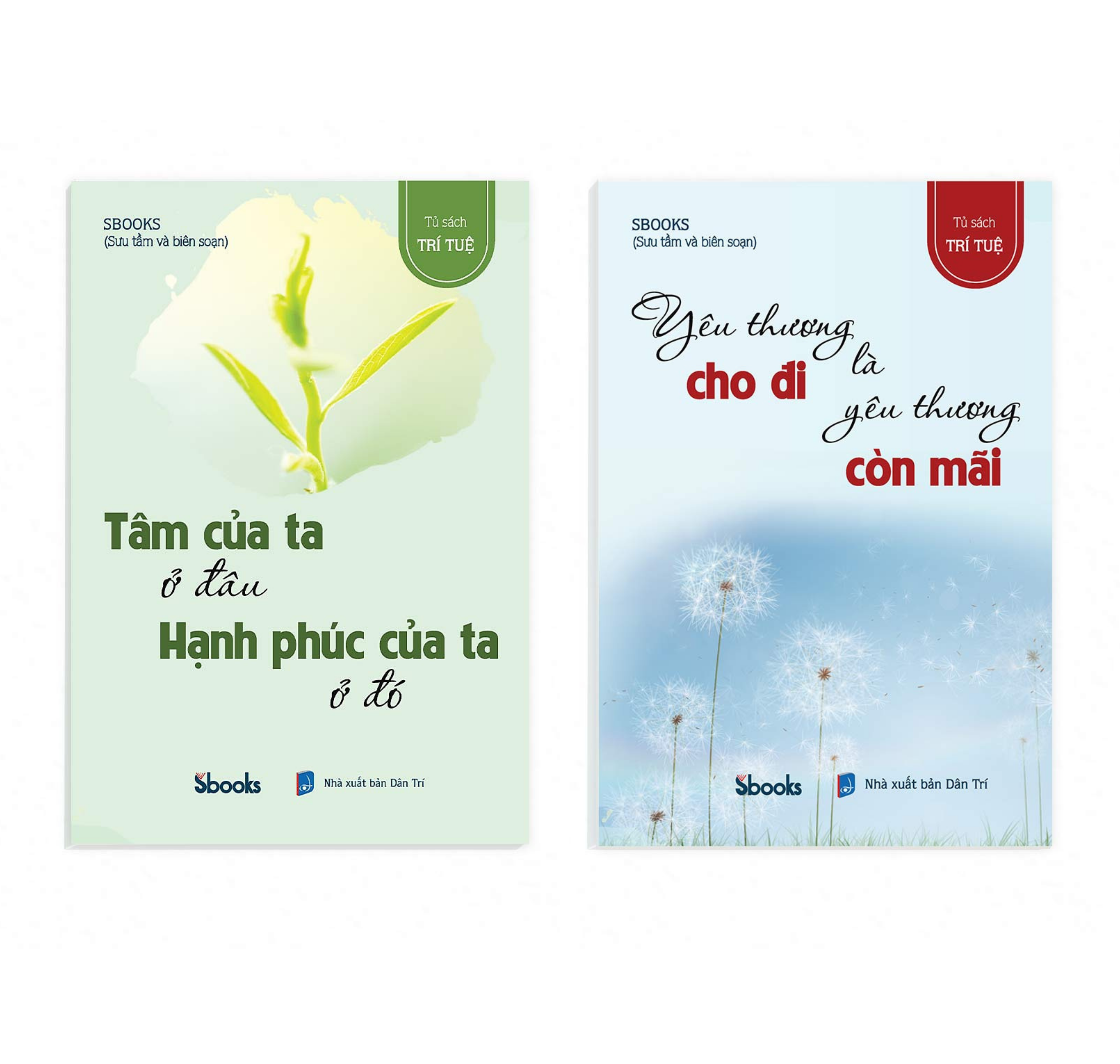 Combo 2 cuốn: TÂM CỦA TA Ở ĐÂU HẠNH PHÚC CỦA TA Ở ĐÓ + YÊU THƯƠNG CHO ĐI LÀ YÊU THƯƠNG CÒN MÃI  (Tủ sách Trí Tuệ)