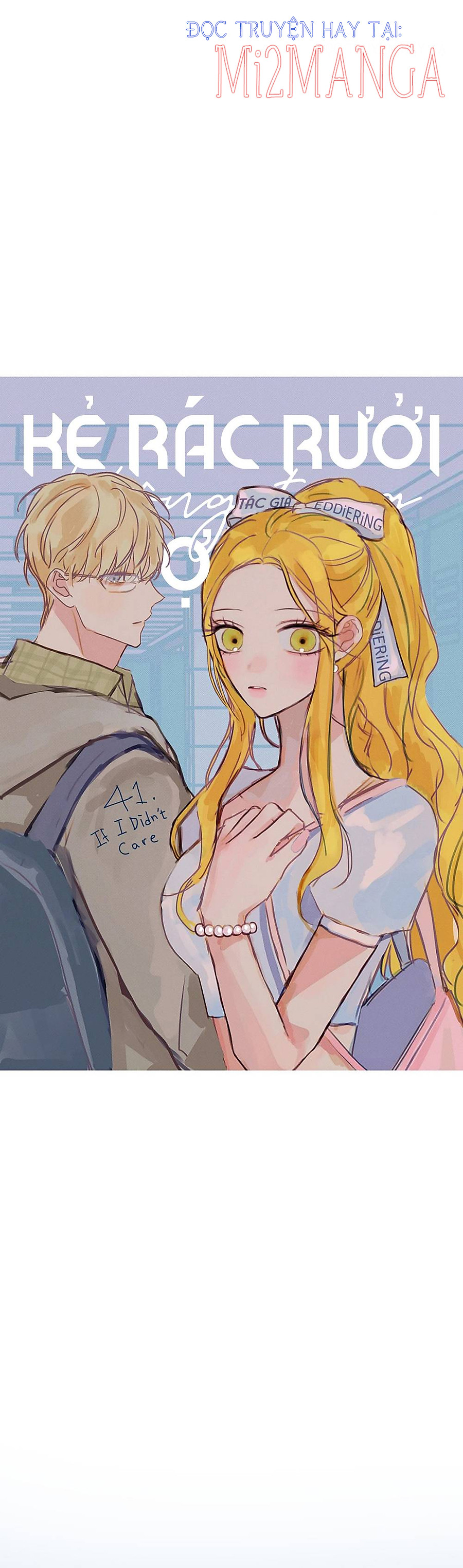 Kẻ Rác Rưởi Không Đáng Được Yêu chapter 41.1 16