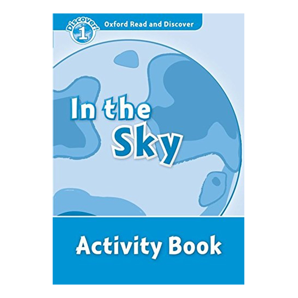 Oxford Read And Discover 1: In The Sky Activity Book