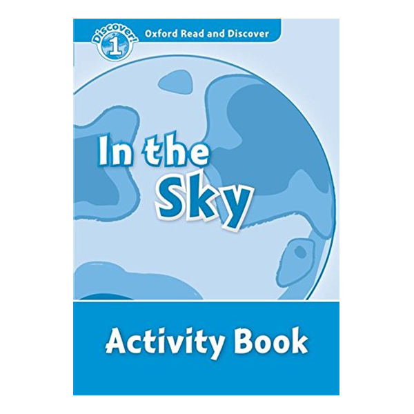 Oxford Read And Discover 1 In The Sky Activity Book